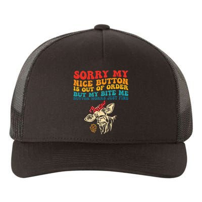 My Nice Button Is Out Of Order But My Bite Me Button Works Yupoong Adult 5-Panel Trucker Hat