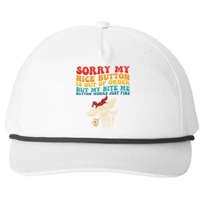 My Nice Button Is Out Of Order But My Bite Me Button Works Snapback Five-Panel Rope Hat