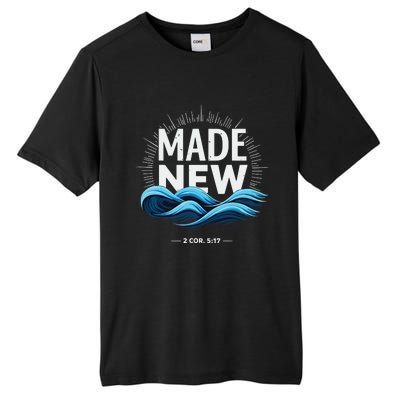 Made New Baptized Baptism Tall Fusion ChromaSoft Performance T-Shirt