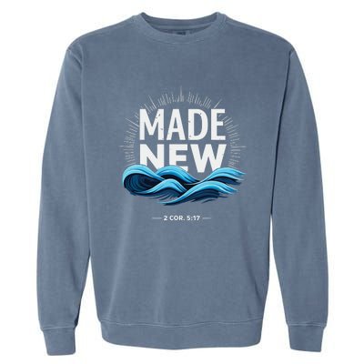 Made New Baptized Baptism Garment-Dyed Sweatshirt