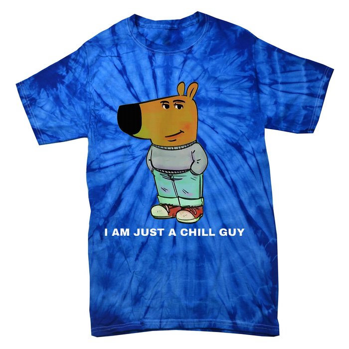 My New Character Is A Chill Guy Meme Funny Chill Guy Meme Tie-Dye T-Shirt