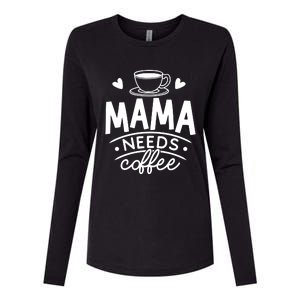 Mama Needs Coffee Womens Cotton Relaxed Long Sleeve T-Shirt