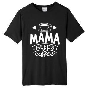 Mama Needs Coffee Tall Fusion ChromaSoft Performance T-Shirt