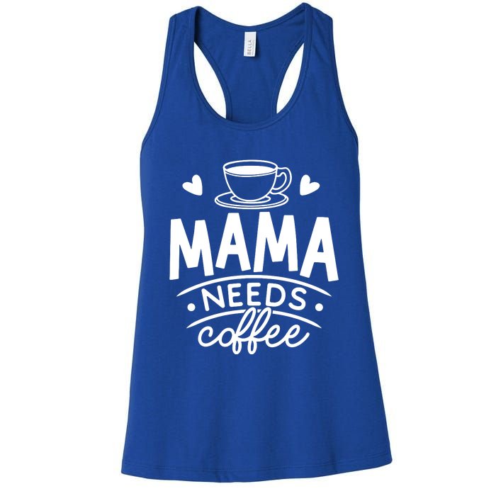 Mama Needs Coffee Women's Racerback Tank