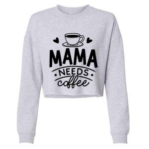 Mama Needs Coffee Cropped Pullover Crew