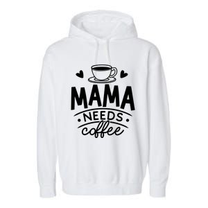 Mama Needs Coffee Garment-Dyed Fleece Hoodie