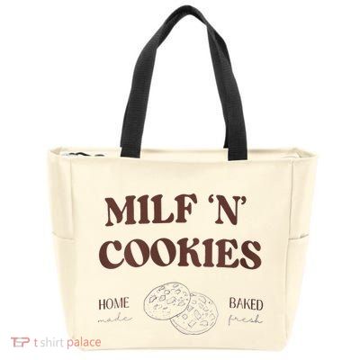 Milf ‘N’ Cookies Home Made Baked Fresh Funny MotherS Day Zip Tote Bag