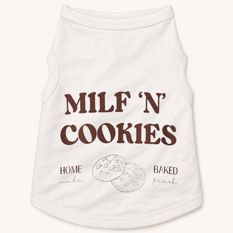 Milf ‘N’ Cookies Home Made Baked Fresh Funny MotherS Day Doggie Tank