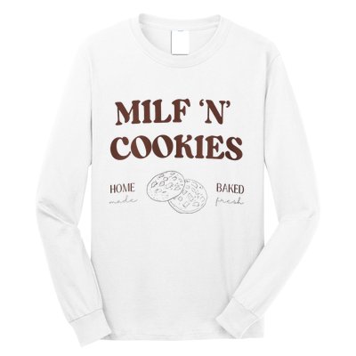 Milf ‘N’ Cookies Home Made Baked Fresh Funny MotherS Day Long Sleeve Shirt