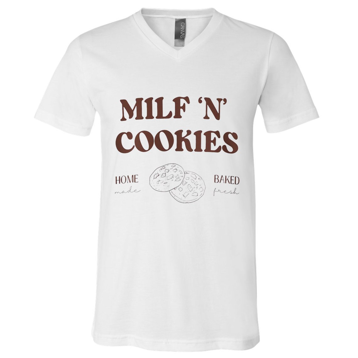 Milf ‘N’ Cookies Home Made Baked Fresh Funny MotherS Day V-Neck T-Shirt