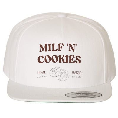 Milf ‘N’ Cookies Home Made Baked Fresh Funny MotherS Day Wool Snapback Cap