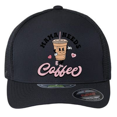 Mama Needs Coffee Cute Coffee Lover Mom Funny Distressed Flexfit Unipanel Trucker Cap