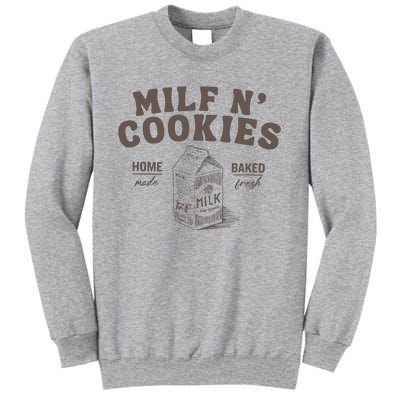 Milf N Cookies Stay At Home Tall Sweatshirt