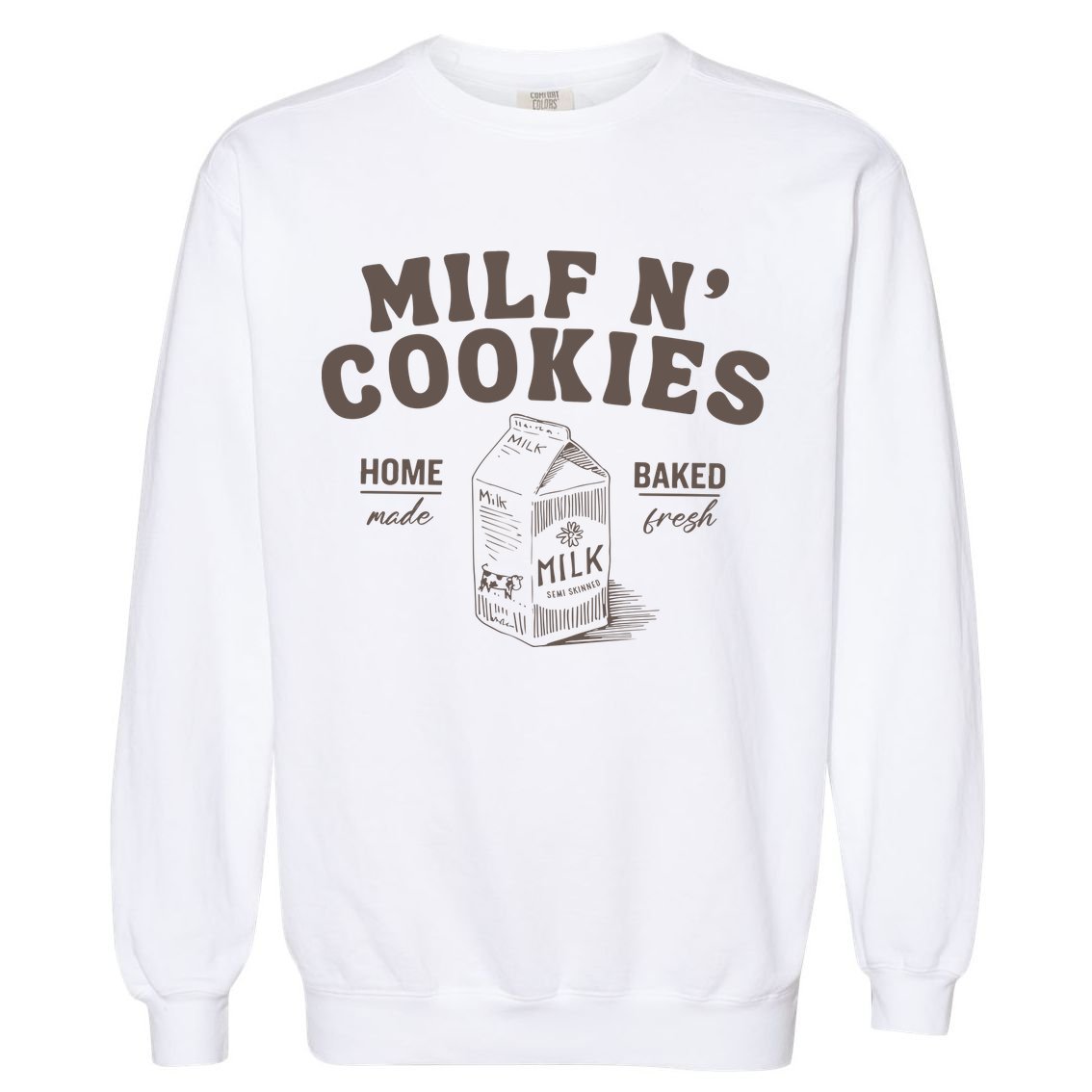 Milf N Cookies Stay At Home Garment-Dyed Sweatshirt