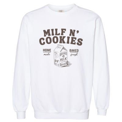 Milf N Cookies Stay At Home Garment-Dyed Sweatshirt