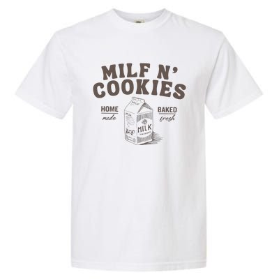 Milf N Cookies Stay At Home Garment-Dyed Heavyweight T-Shirt