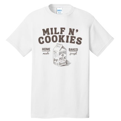 Milf N Cookies Stay At Home Tall T-Shirt