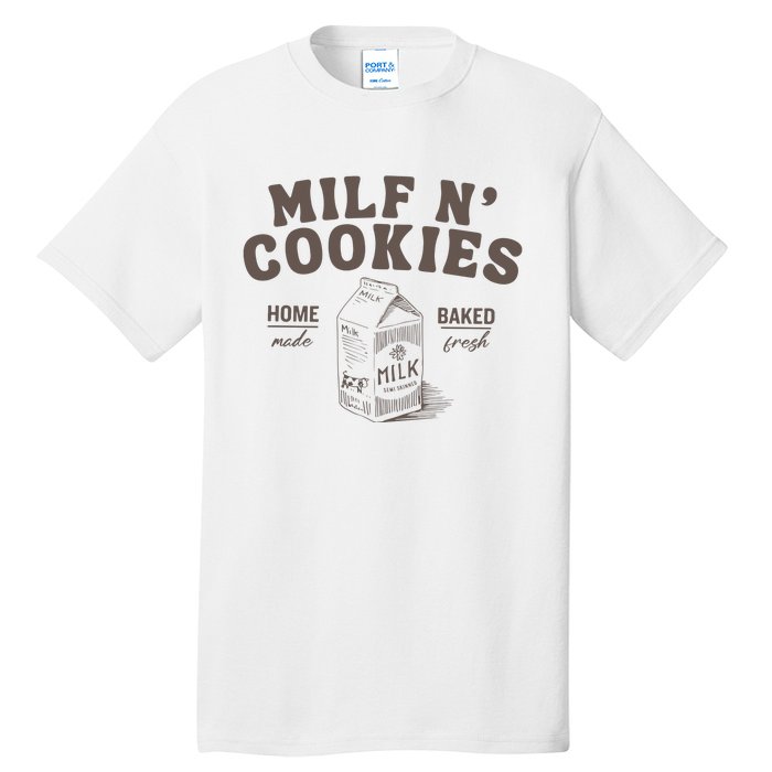 Milf N Cookies Stay At Home Tall T-Shirt