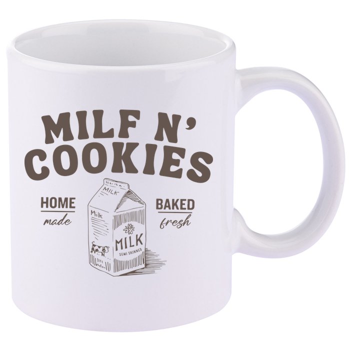 Milf N Cookies Stay At Home 11oz C Handle Ceramic Mug