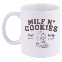 Milf N Cookies Stay At Home 11oz C Handle Ceramic Mug