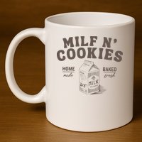 Milf N Cookies Stay At Home 11oz C Handle Ceramic Mug