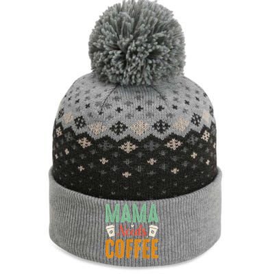 Mama Needs Coffee The Baniff Cuffed Pom Beanie