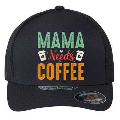 Mama Needs Coffee Flexfit Unipanel Trucker Cap