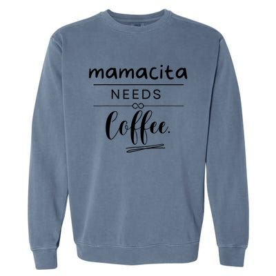 Mamacita Needs Coffee Garment-Dyed Sweatshirt