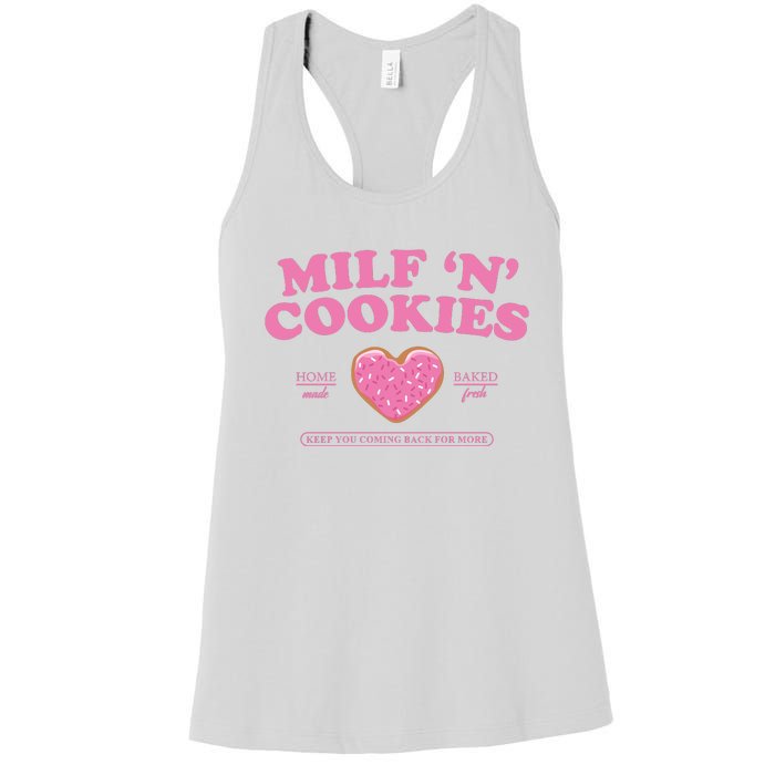 Milf N Cookies Love Home Made Baked Fresh Keep You Coming Women's Racerback Tank