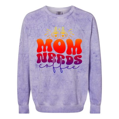 Mom Needs Coffee Funny Mama Life Gift Colorblast Crewneck Sweatshirt