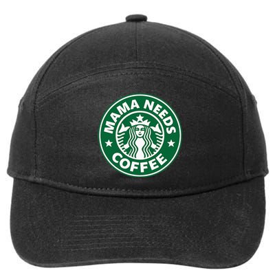 Mama Needs Coffee Funny Coffee Mama 7-Panel Snapback Hat