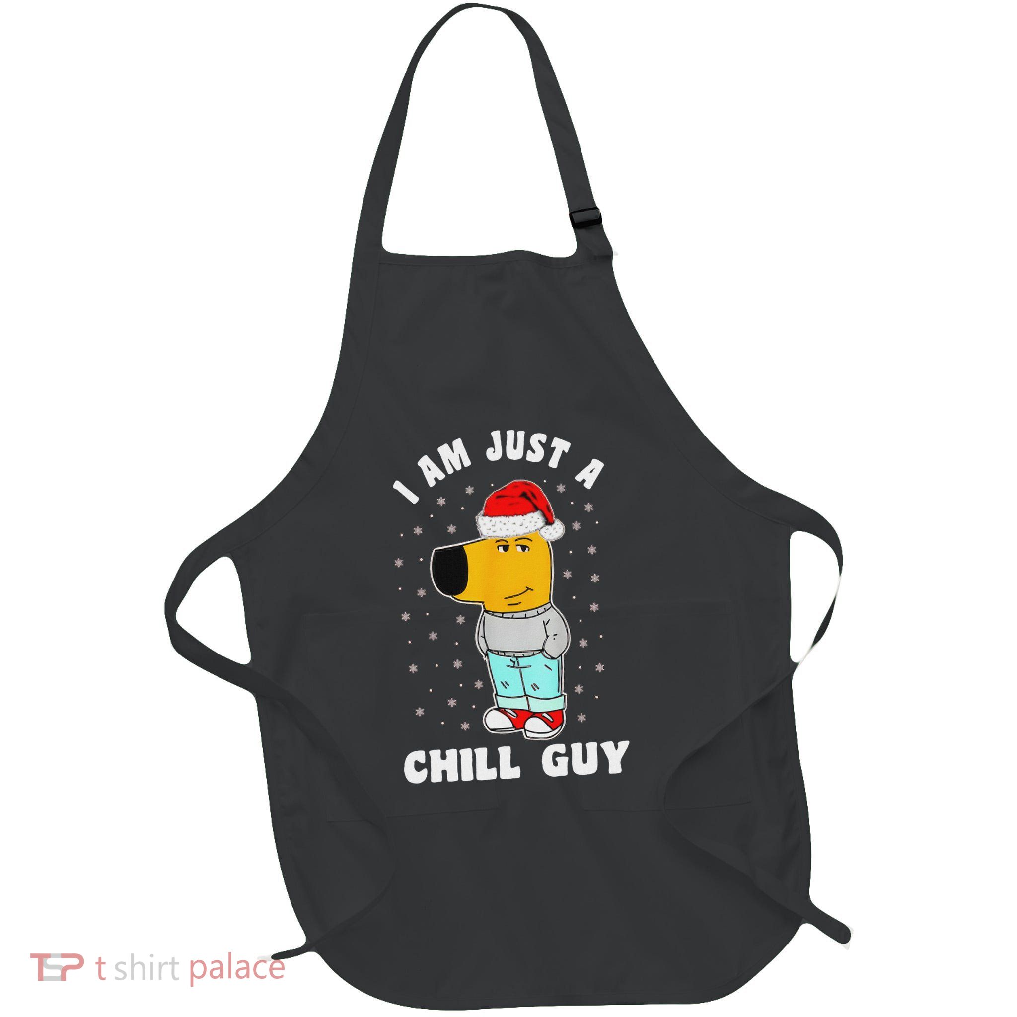 My New Character Is A Chill Guy Funny I Am Just A Chill Guy Full-Length Apron With Pockets