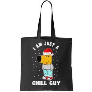 My New Character Is A Chill Guy Funny I Am Just A Chill Guy Tote Bag