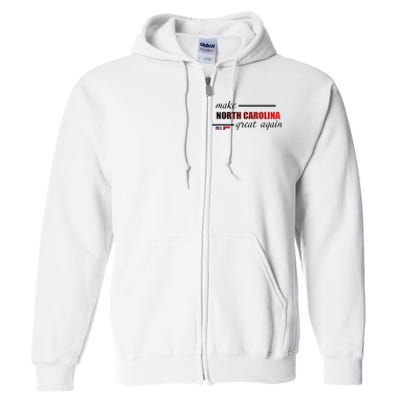 Make North Carolina Great Again Full Zip Hoodie