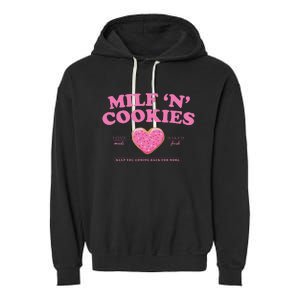 Milf ‘N’ Cookies Love Home Made Baked Fresh Keep You Coming Garment-Dyed Fleece Hoodie