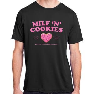 Milf ‘N’ Cookies Love Home Made Baked Fresh Keep You Coming Adult ChromaSoft Performance T-Shirt