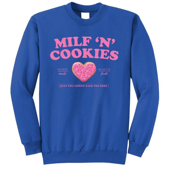 Milf ‘N’ Cookies Love Home Made Baked Fresh Keep You Coming Sweatshirt