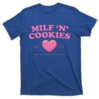 Milf ‘N’ Cookies Love Home Made Baked Fresh Keep You Coming T-Shirt