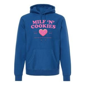 Milf ‘N’ Cookies Love Home Made Baked Fresh Keep You Coming Premium Hoodie