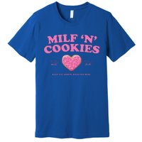 Milf ‘N’ Cookies Love Home Made Baked Fresh Keep You Coming Premium T-Shirt