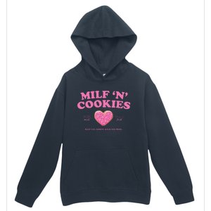 Milf ‘N’ Cookies Love Home Made Baked Fresh Keep You Coming Urban Pullover Hoodie