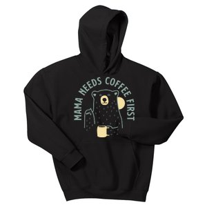 Mama Needs Coffee First Funny Coffee Lover Kids Hoodie