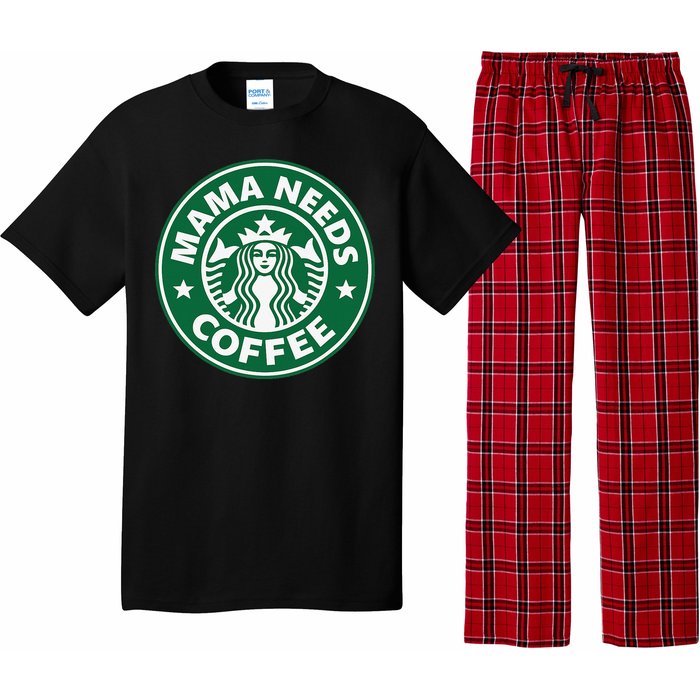 Mama Needs Coffee Funny Coffee Mama Pajama Set