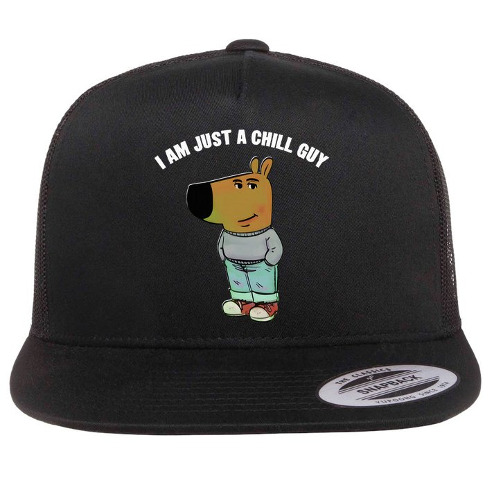 My New Character Is A Chill Guy I Am Just A Chill Guy Funny Flat Bill Trucker Hat