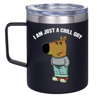 My New Character Is A Chill Guy I Am Just A Chill Guy Funny 12oz Stainless Steel Coffee Mug