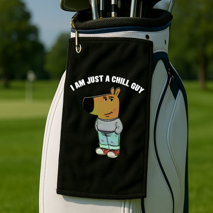 My New Character Is A Chill Guy I Am Just A Chill Guy Funny Golf Towel