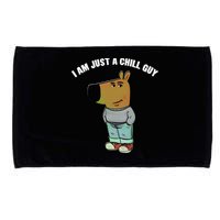 My New Character Is A Chill Guy I Am Just A Chill Guy Funny Microfiber Hand Towel
