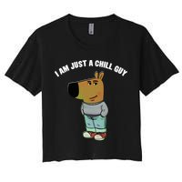 My New Character Is A Chill Guy I Am Just A Chill Guy Funny Women's Crop Top Tee