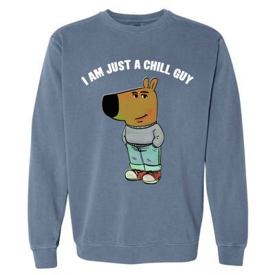 My New Character Is A Chill Guy I Am Just A Chill Guy Funny Garment-Dyed Sweatshirt