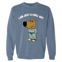 My New Character Is A Chill Guy I Am Just A Chill Guy Funny Garment-Dyed Sweatshirt